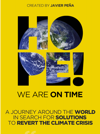 Film poster, Hope in large lettering displaying the earth behind it on a yellow background. followed by black text reading, we are on time. A journey around the world in search for solutions to revert the climate crisis.